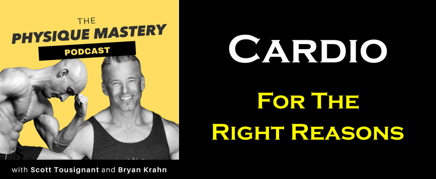 [Podcast] Cardio For The Right Reasons