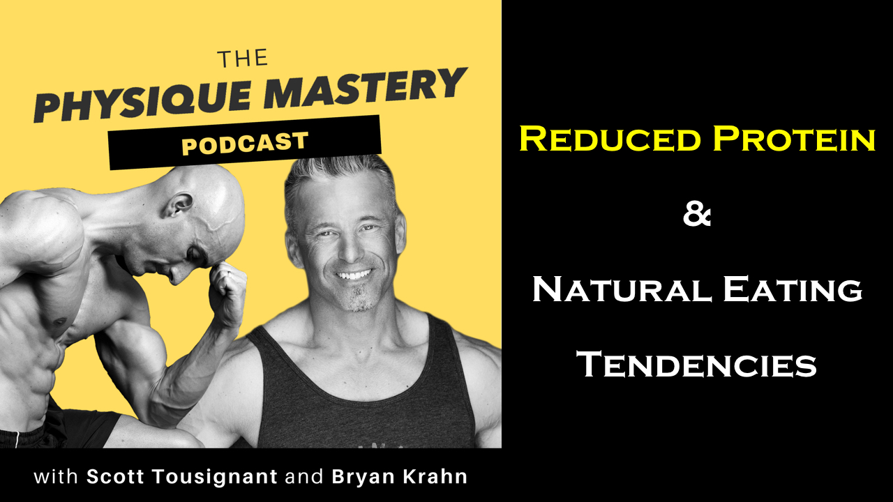 [Podcast] Reducing Protein and Natural Eating Tendencies